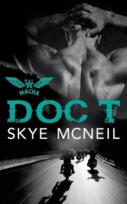 Doc T by McNeil, Skye