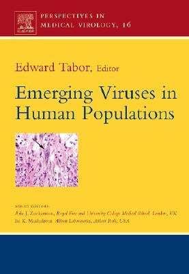 Emerging Viruses in Human Populations: Volume 16 by Tabor, Edward