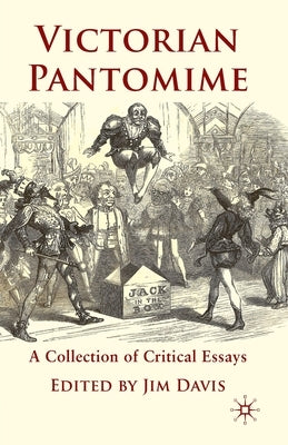 Victorian Pantomime: A Collection of Critical Essays by Davis, J.