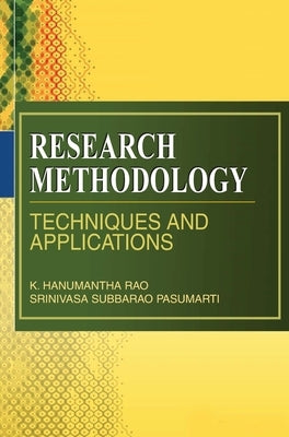 Research Methodology: Techniques and Applications by Rao, K. Hanumantha