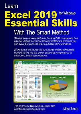 Learn Excel 2019 Essential Skills with The Smart Method: Tutorial for self-instruction to beginner and intermediate level by Smart, Mike