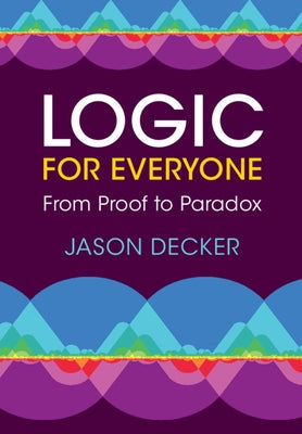 Logic for Everyone by Decker, Jason