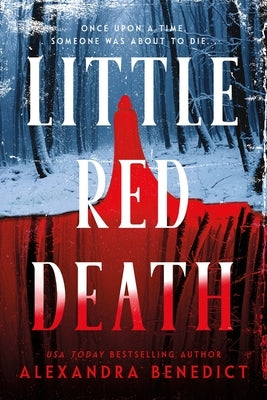 Little Red Death by Benedict, Alexandra