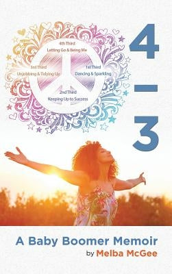 4/3: A Baby Boomer Memoir by McGee, Melba