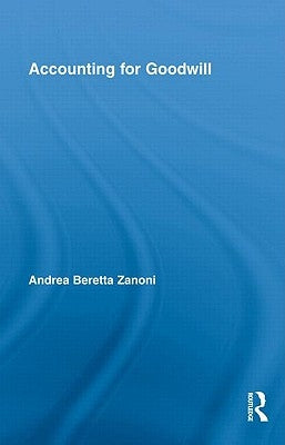 Accounting for Goodwill by Beretta Zanoni, Andrea