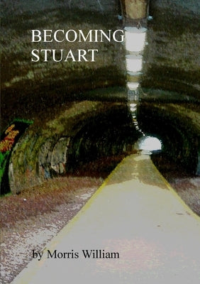 Becoming Stuart by William, Morris