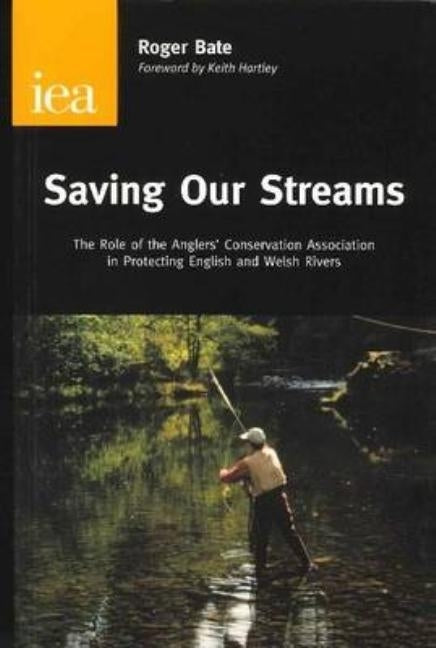 Saving Our Streams by Bate, Roger