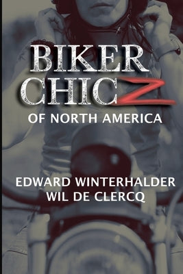 Biker Chicz Of North America by Winterhalder, Edward