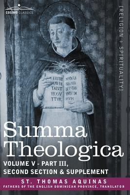 Summa Theologica, Volume 5 (Part III, Second Section & Supplement) by Aquinas, Thomas