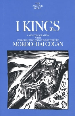 I Kings by Cogan, Mordechai