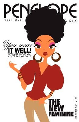 Penelope Girly Vol. I Issue I by Kee2creativity