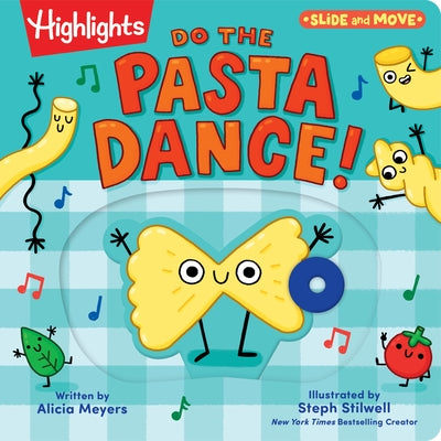 Do the Pasta Dance! by Meyers, Alicia
