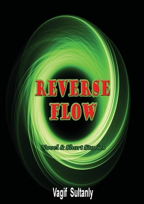 Reverse Flow by Sultanly, Vagif