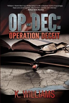 Op-Dec: Operation Deceit by Williams, K.