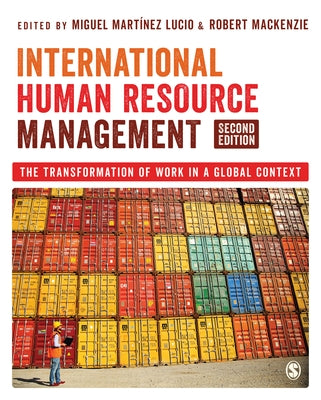 International Human Resource Management: The Transformation of Work in a Global Context by Martínez Lucio, Miguel