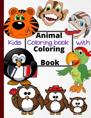 Kids Coloring book with Animal Coloring Book: Cool Coloring For Girls & Boys Aged 04-08: Cool Coloring Pages & Inspirational, Positive Messages About by John Luke Grafic, Marie