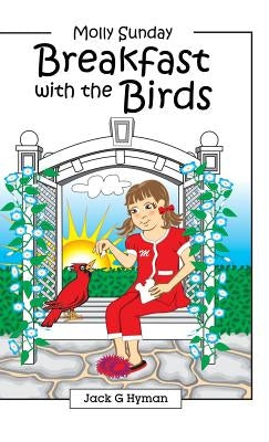 Breakfast with the Birds by Hyman, Jack G.