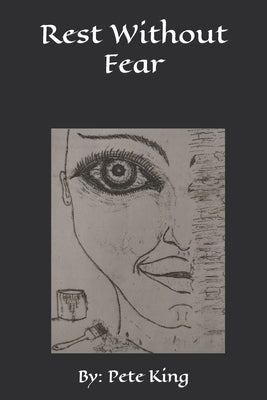Rest Without Fear by King, Pete