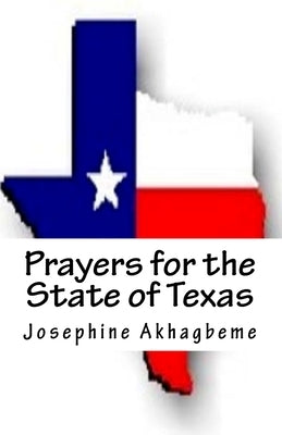 Prayers for the State of Texas by Akhagbeme, Josephine