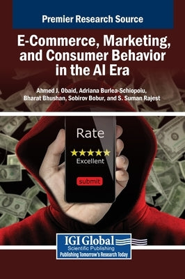 E-Commerce, Marketing, and Consumer Behavior in the AI Era by J. Obaid, Ahmed