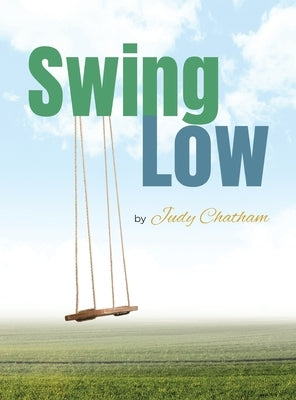 Swing Low by Chatham, Judy