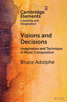 Visions and Decisions by Adolphe, Bruce