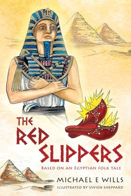 The Red Slippers by Wills, Michael E.