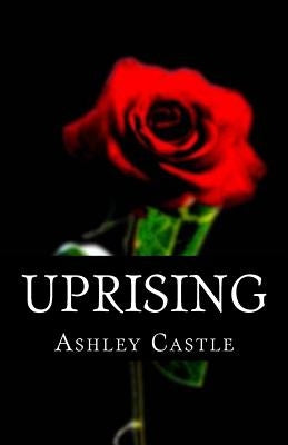 Uprising by Castle, Ashley