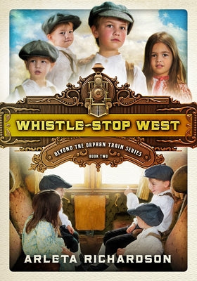Whistle-Stop West, 2 by Richardson, Arleta