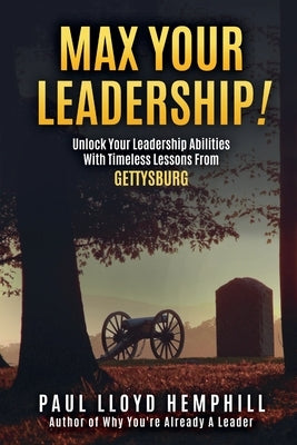Max Your Leadership! by Hemphill, Paul Lloyd