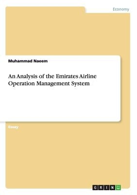 An Analysis of the Emirates Airline Operation Management System by Naeem, Muhammad