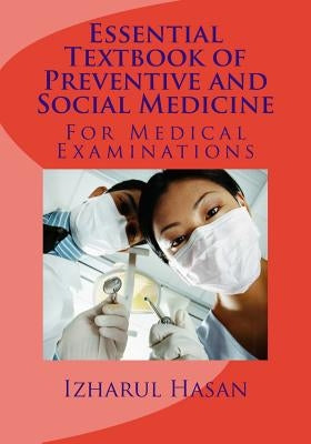 Essential Textbook of Preventive and Social Medicine: Medical Book by Hasan, Izharul