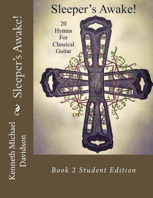 Sleeper's Awake! Book 2: Student Edition by Davidson, Kenneth Michael