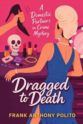 Dragged to Death by Polito, Frank Anthony