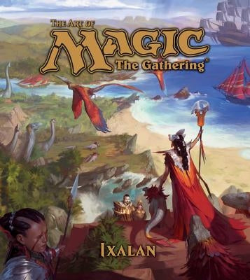 The Art of Magic: The Gathering - Ixalan, 5 by Wyatt, James