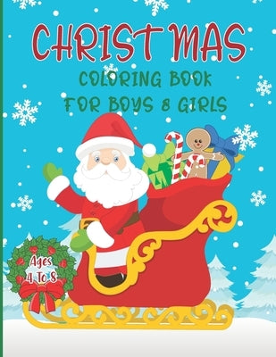 Christmas Coloring Book for Boys and Girls - Ages 4 to 8: 30 Christmas Coloring Pages for Kids ages 4-8 by Larson, Laura