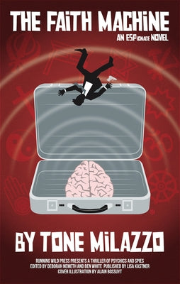 The Faith Machine: An Espionage Novel by Milazzo, Tone