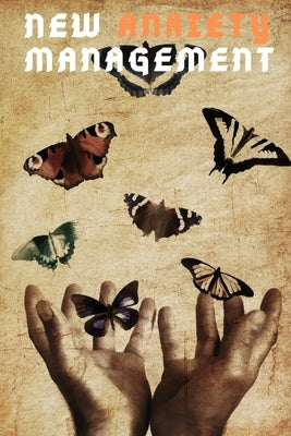 NEW Anxiety Management: Use it when you are feeling anxious or stressed to illuminate what is driving the anxiety. by Sam Jo