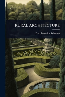 Rural Architecture by Robinson, Peter Frederick