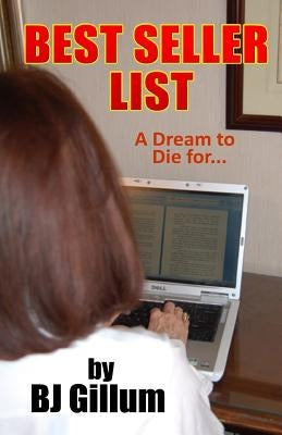 Best Seller List: A Dream to Die For ... by Gillum, B. J.
