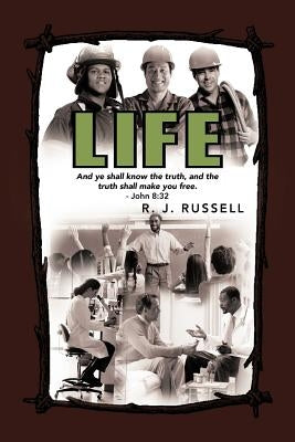 Life: Efficacious Thoughts in Rhyme by Russell, R. J.