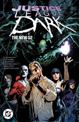 Justice League Dark: The New 52 Compendium by Milligan, Peter