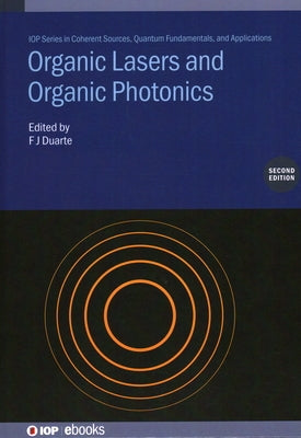 Organic Lasers and Organic Photonics (Second Edition) by Duarte, F. J.