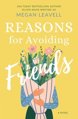 Reasons for Avoiding Friends by Leavell, Megan