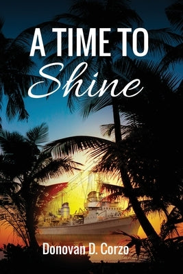 A Time To Shine by Corzo, Donovan D.