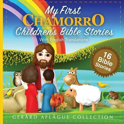 My First Chamorro Children's Bible Stories: With English Translations by Sablan, Fermina