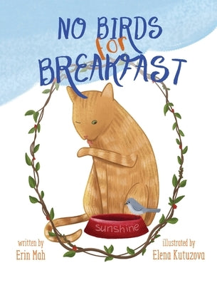 No Birds for Breakfast by Mah, Erin