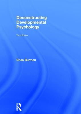 Deconstructing Developmental Psychology by Burman, Erica