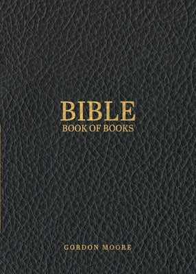 Bible Book of Books by Moore, Gordon