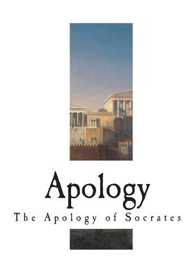 Apology: The Apology of Socrates by Jowett, Benjamin